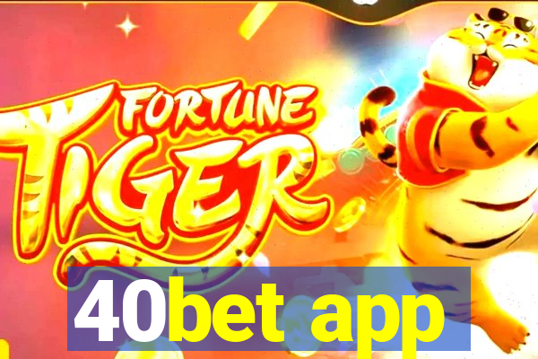 40bet app